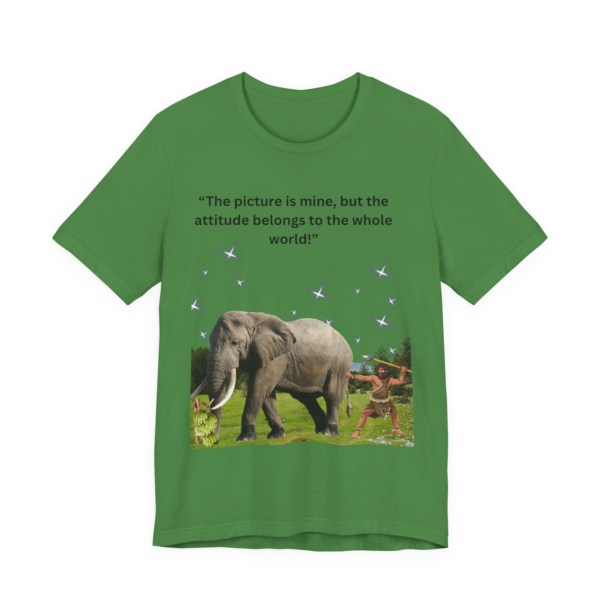 Elephant Safari Tee — “The picture is mine, but the attitude belongs to the whole world” Short Sleeve Shirt