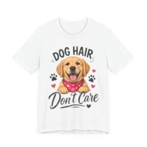 Dog Hair Don't Care Tee — Cute Golden Retriever Pet Lover T‑Shirt