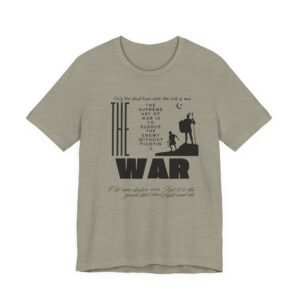 The War Quote Graphic Tee — Inspirational Military Tribute T-Shirt