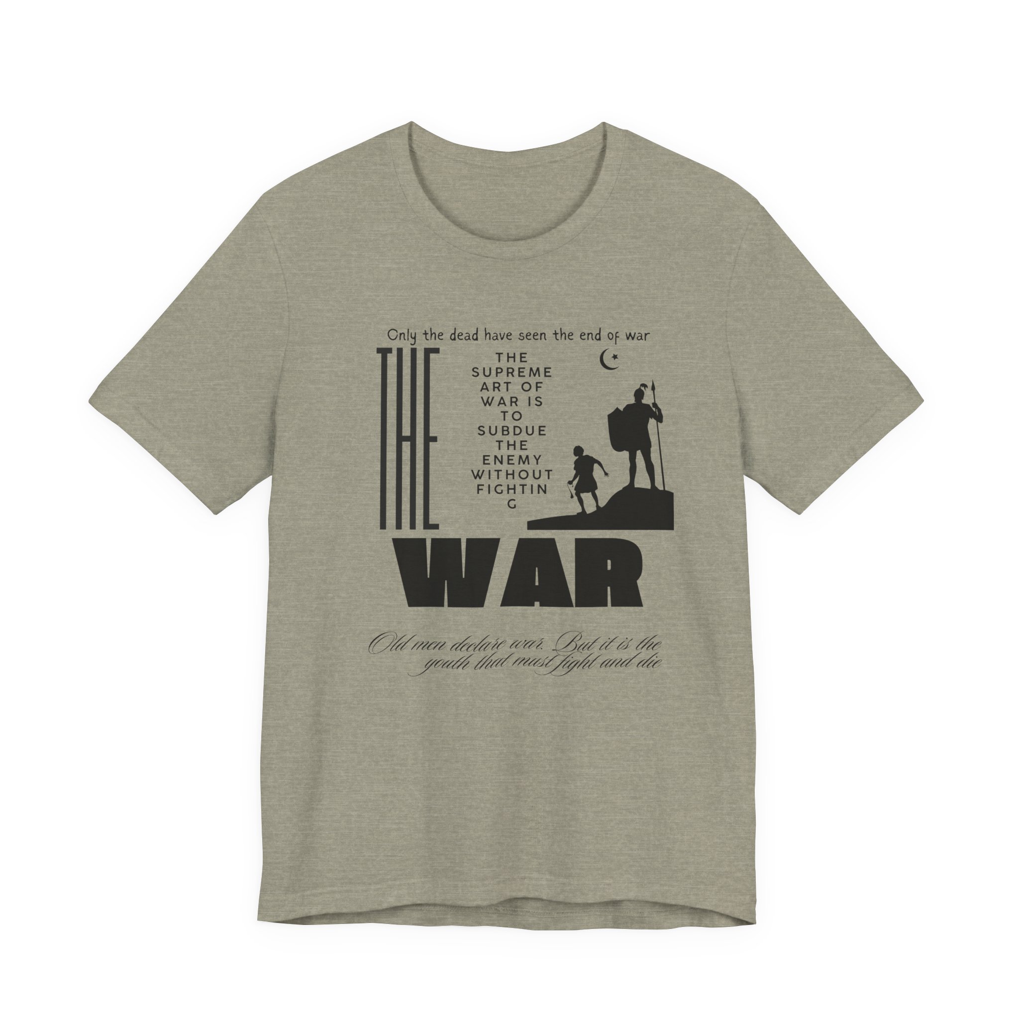 The War Quote Graphic Tee — Inspirational Military Tribute T-Shirt