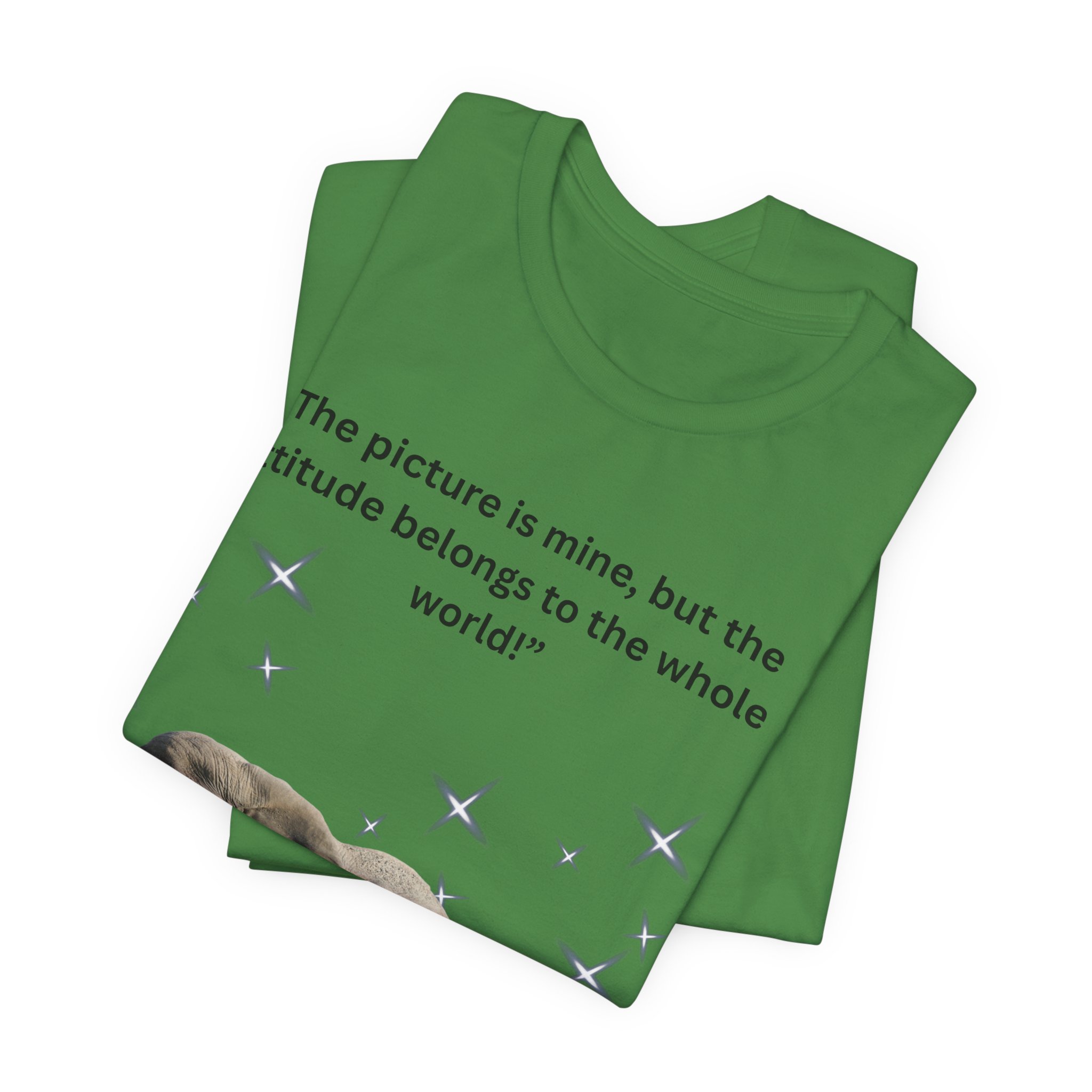 Elephant Safari Tee — “The picture is mine, but the attitude belongs to the whole world” Short Sleeve Shirt - Image 3